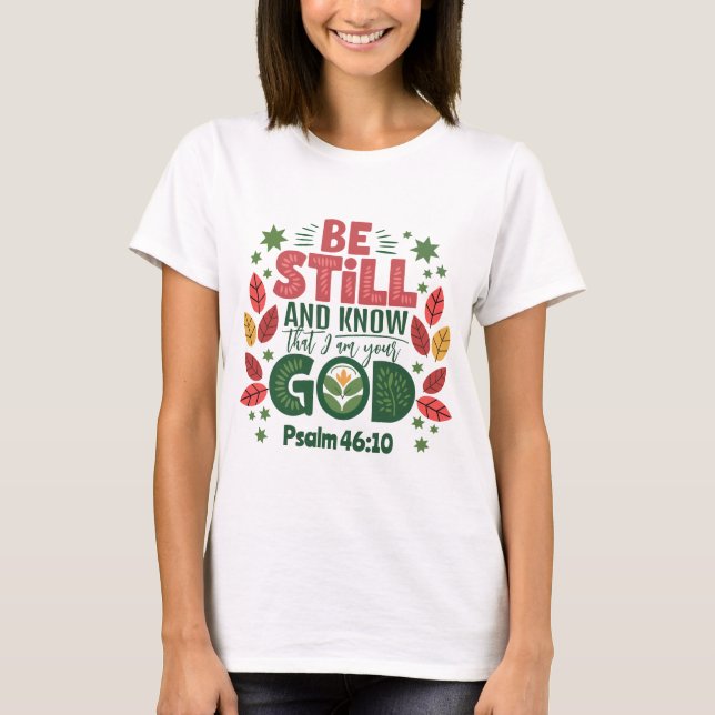 Camiseta Be Still and Know that I am your God (Frente)