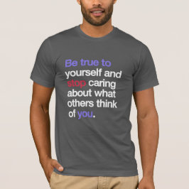 Camiseta Be True To You