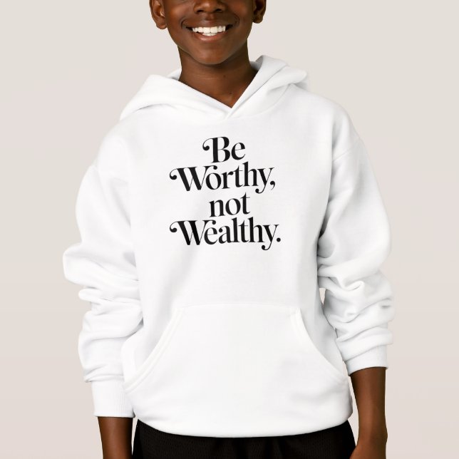 Camiseta "Be Worthy, not Wealthy" - Typographie motivation (Frente)