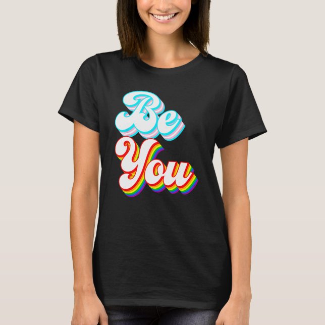 Camiseta Be You  LGBTQ pride rainbow and trans flag (Frente)