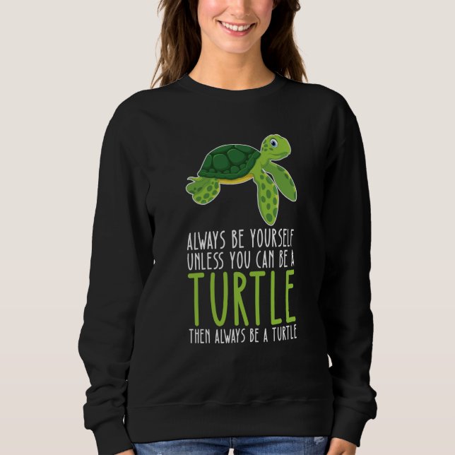 Camiseta Be Yourself Always And Be A Turtle (Frente)