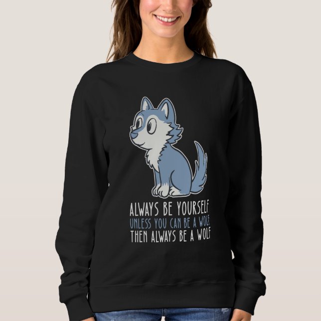 Camiseta Be Yourself Always And Be A Wolf (Frente)