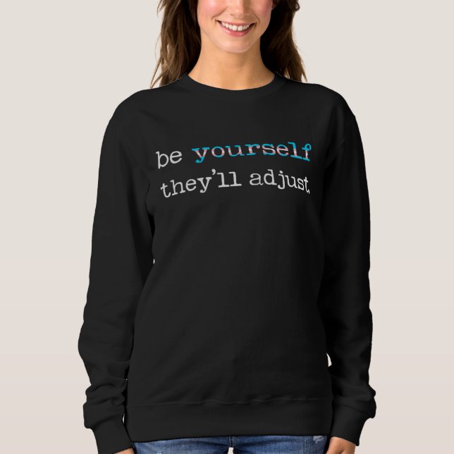 Camiseta Be Yourself They ll Adjust LGBTQ Transgender Trans (Frente)