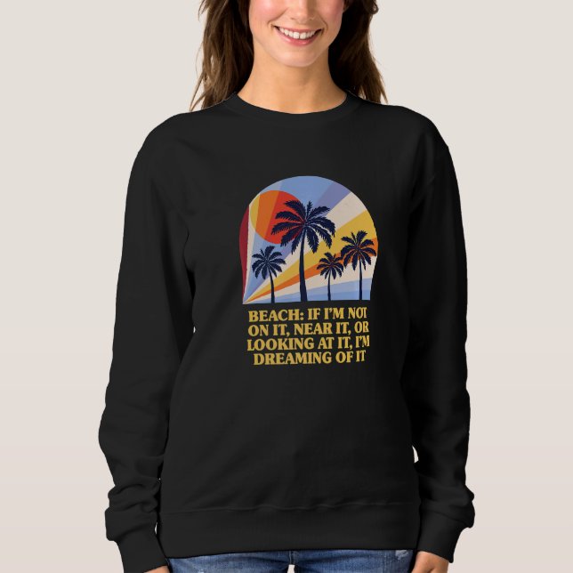 Camiseta Beach I'm Dreaming Of It Ocean Summer  Beach   1 (Frente)