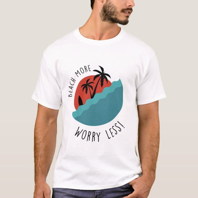 Camiseta Beach More Worry Less |  Relaxed Coastal Vibes (Frente)