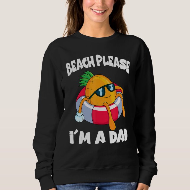 Camiseta Beach Please I'm A Dad Father  Pineapple Fruit (Frente)