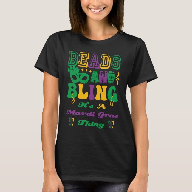 Camiseta Beads And Bling It's A Mardi Gras Thing (Frente)