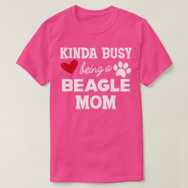 Camiseta Beagle Mamãe estava ocupada sendo uma mãe de beagl (Frente do Design)