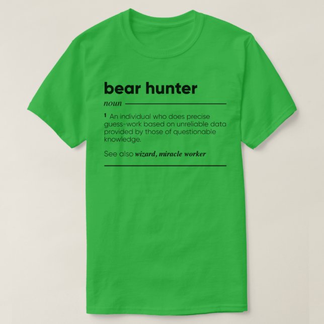Camiseta Bear Hunter Engraçado Prêmio de Definição (Frente do Design)