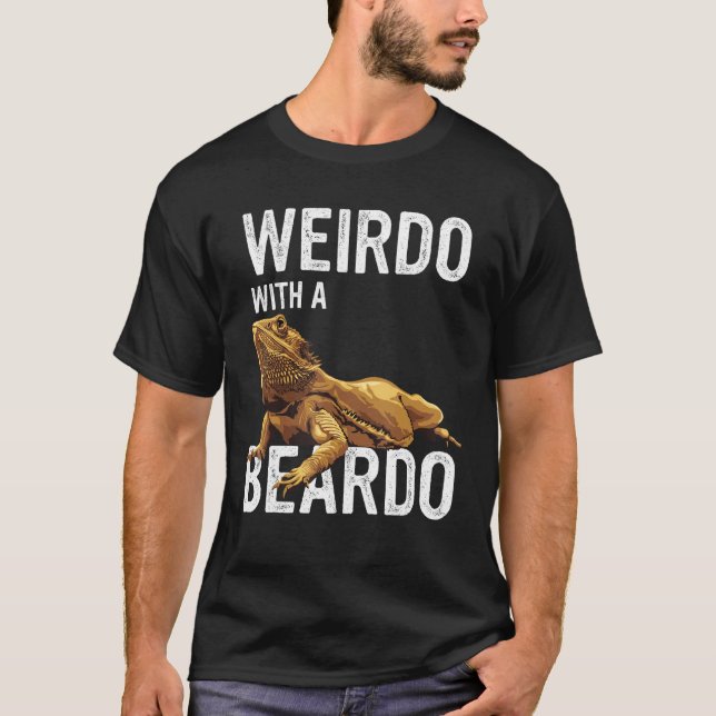 Camiseta Bearded Dragon Beardie  Weirdo With A Beardo (Frente)