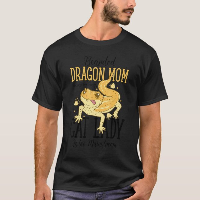 Camiseta Bearded Dragon Mom Cat Lady Is too Mainstream (Frente)