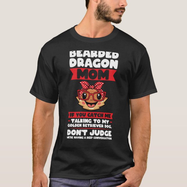 Camiseta bearded dragon mom if you catch me talking lizards (Frente)