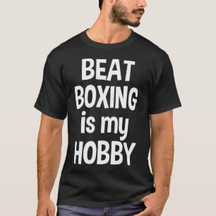 Camiseta Beat Boxing É O Meu Hob