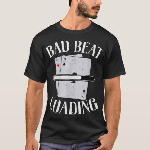 Camiseta Beat Mal Carregando O Poker Engraçado Do Texas Ho