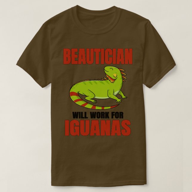 Camiseta Beauticista Trabalhará Para Iguanas (Frente do Design)