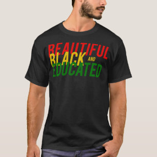 Camiseta Beautiful Black and Educated Black History