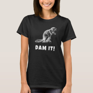 Camiseta Beaver Dam It Wildlife Pun Graphic
