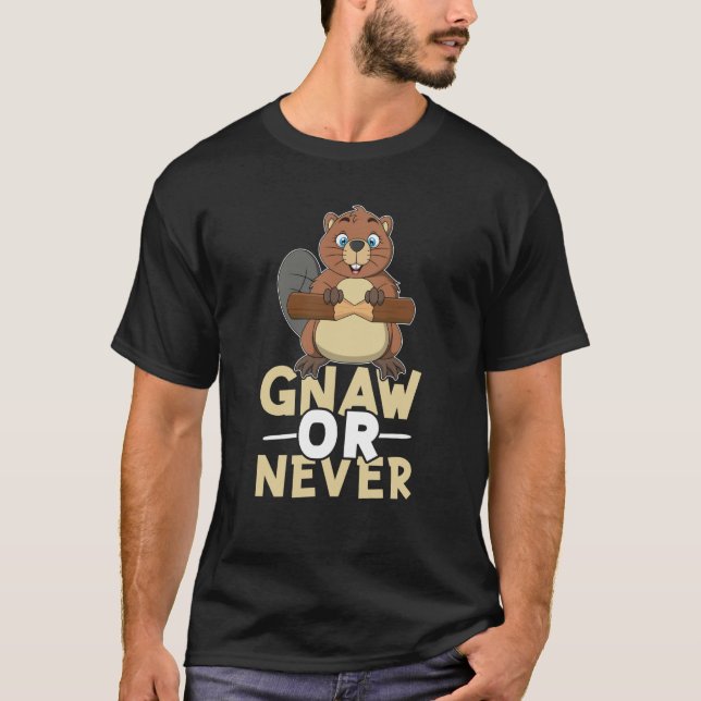 Camiseta Beaver Gnaw Or Never (Frente)