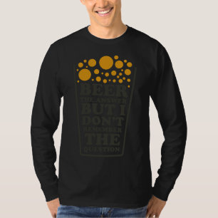Camiseta Beba A Resposta, Mas Não Me Lembro Da Pergunta B