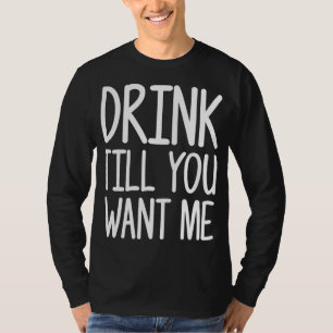 Camiseta Beba Até Que Você Me Queira Engraçado Presente