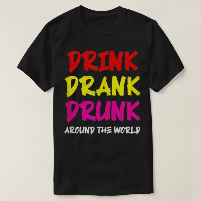 Camiseta Beba Bebado Bebida Ao Redor Do Mundo (Frente do Design)