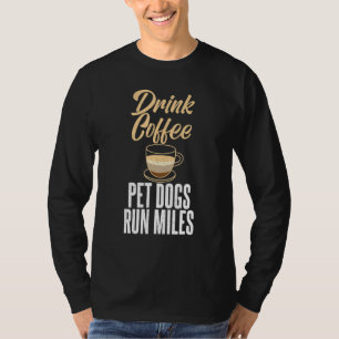 Camiseta Beba Cães De Café Correm Maratona Miles