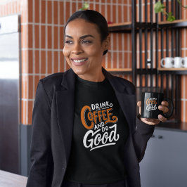 Camiseta Beba café e faça bons amantes de café