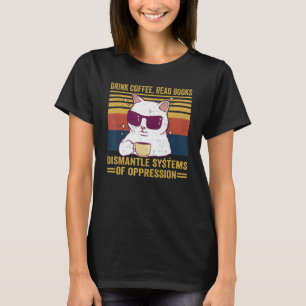 Camiseta Beba Café Leia Livros Desmonte Sistemas De Opressã