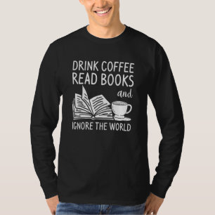 Camiseta Beba Café Leia Livros E Ignore O Mundo