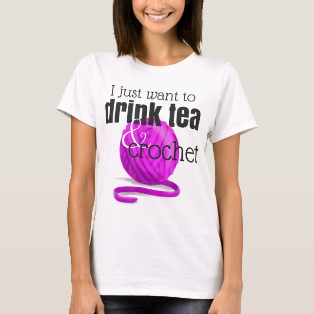 Camiseta Beba chá e crochê ~ Presente engraçado para o croc (Frente)