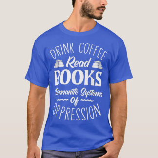 Camiseta Beba Livros De Leitura De Chá Desmantelando Sistem