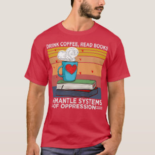Camiseta Beba Livros De Leitura De Chá Desmantelando Sistem