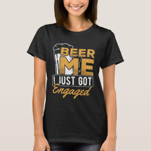 Camiseta Beba-me, acabei de ficar noiva de álcool.