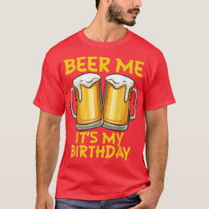 Camiseta Beba-Me É O Meu Aniversário, Piada Engraçado.