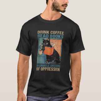 Camiseta Beba O Café Ler Livros Desmantelar Sistemas Da Opp