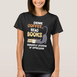 Camiseta Beba O Café Ler Livros Desmantelar Sistemas Da Opp