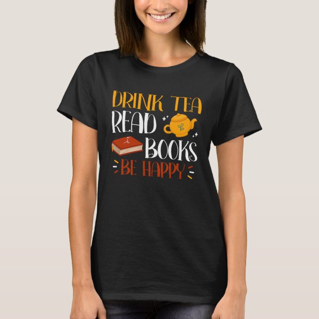 Camiseta Beba Os Livros De Leitura De Chá Sejam Felizes 26 (Frente)