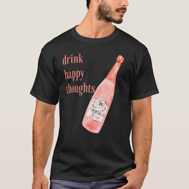 Camiseta Beba os pensamentos felizes Rosa do dia inteiro (Frente)