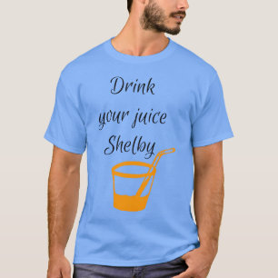 Camiseta Beba Seu Suco Shelby Engraçado vintage