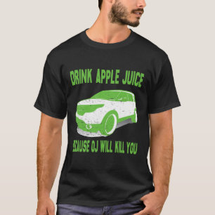 Camiseta Beba suco de maçã porque o JO o matar Verde