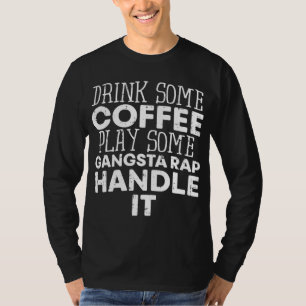 Camiseta Beba Um Café Colocado Em Um Gangster Rap Funny S