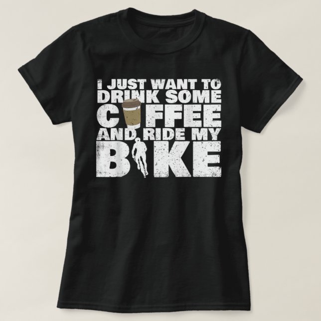 Camiseta Beba Um Café E Ande Na Minha Bicicleta. (Frente do Design)