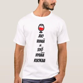 Camiseta Beba vinho e coma boa comida em finlandês