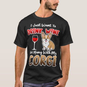 Camiseta Beba vinho e fique com Corgi Mãe Pai Engraçado Pão
