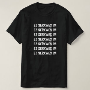 Camiseta bebado em curdo - ez serxweş