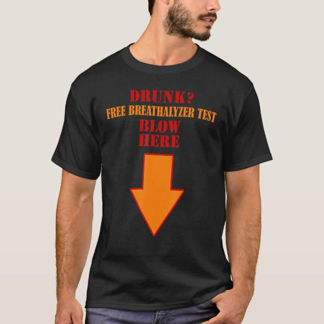 Camiseta Bebado Teste do bafômetro isento de ar aqui para b (Frente)