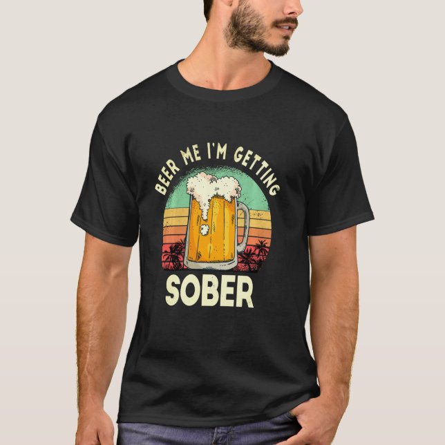 Camiseta Bebam Eu Estou Ficando Sober Engraçado, Sarcástico (Frente)