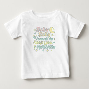 Camiseta Bebê Bebê Mantém-te Acordado Toda a Noite Citação
