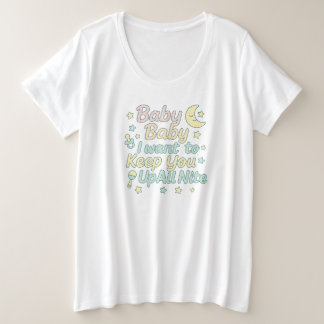 Camiseta Bebê Bebê Mantém-te Acordado Toda a Noite Citação