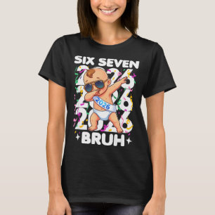 Camiseta Bebê de Ano Novo 2026 Seis Sete Bruh Engraçado Leg